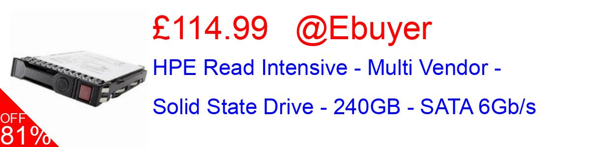 81% OFF, HPE Read Intensive - Multi Vendor - Solid State Drive - 240GB - SATA 6Gb/s £114.99@Ebuyer