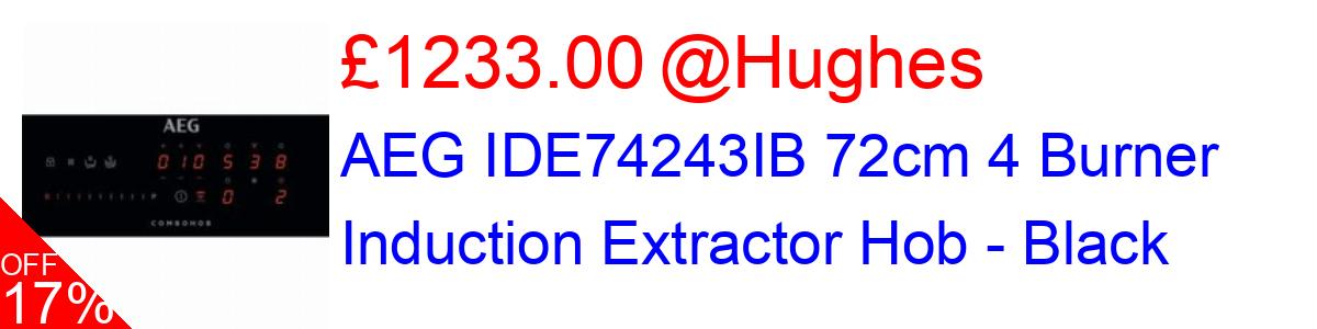 17% OFF, AEG IDE74243IB 72cm 4 Burner Induction Extractor Hob - Black £1233.00@Hughes