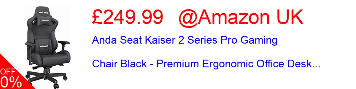 29% OFF, Anda Seat Kaiser 2 Series Pro Gaming Chair Black - Premium Ergonomic Office Desk... £249.99@Amazon UK