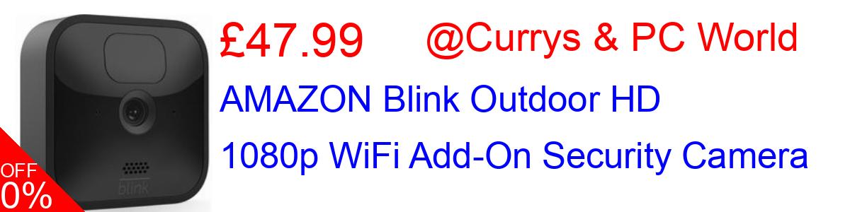 40% OFF, AMAZON Blink Outdoor HD 1080p WiFi Add-On Security Camera £47.99@Currys & PC World