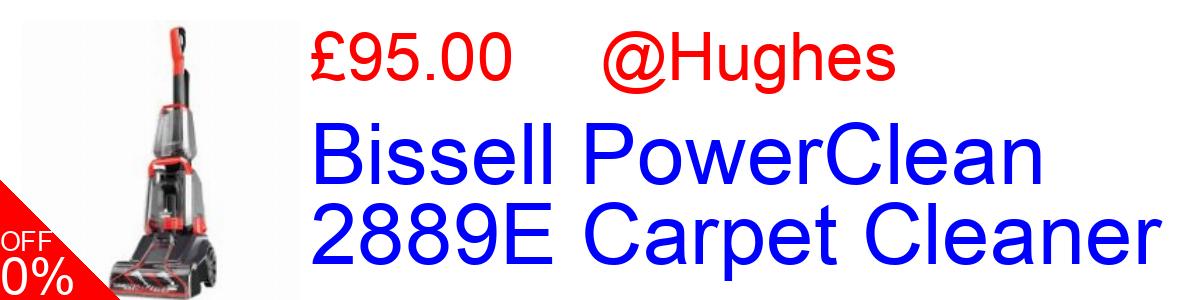 40% OFF, Bissell PowerClean 2889E Carpet Cleaner £95.00@Hughes