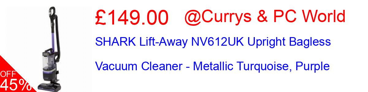 45% OFF, SHARK Lift-Away NV612UK Upright Bagless Vacuum Cleaner - Metallic Turquoise, Purple £149.00@Currys & PC World