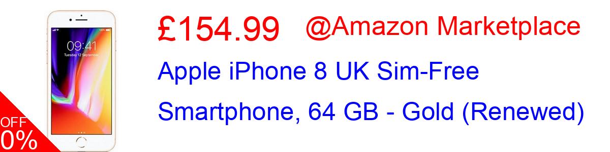 16% OFF, Apple iPhone 8 UK Sim-Free Smartphone, 64 GB - Gold (Renewed) £149.99@Amazon Marketplace