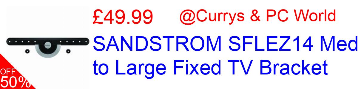 50% OFF, SANDSTROM SFLEZ14 Medium to Large Fixed TV Bracket £49.99@Currys & PC World