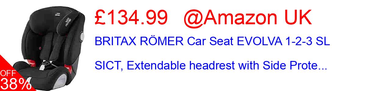 18% OFF, BRITAX RÖMER Car Seat EVOLVA 1-2-3 SL SICT, Extendable headrest with Side Prote... £134.99@Amazon UK