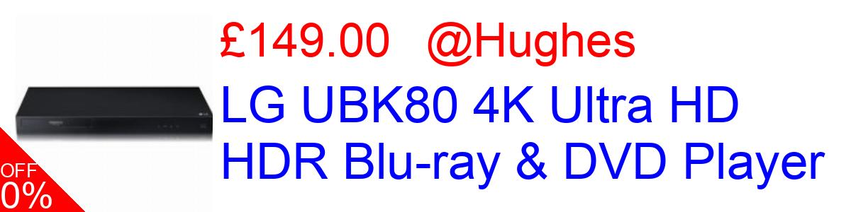 17% OFF, LG UBK80 4K Ultra HD HDR Blu-ray & DVD Player £149.00@Hughes