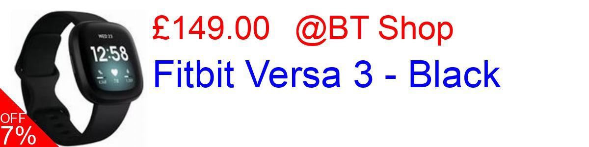 7% OFF, Fitbit Versa 3 - Black £149.00@BT Shop