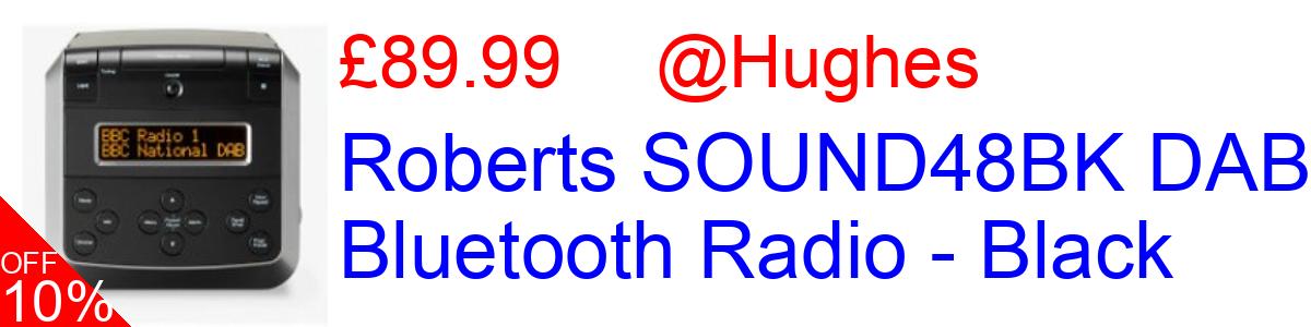 10% OFF, Roberts SOUND48BK DAB+ Bluetooth Radio - Black £89.99@Hughes