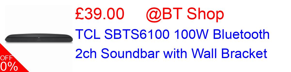 34% OFF, TCL SBTS6100 100W Bluetooth 2ch Soundbar with Wall Bracket £39.00@BT Shop