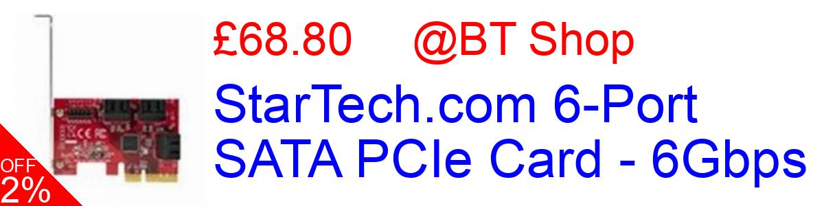 4% OFF, StarTech.com 6-Port SATA PCIe Card - 6Gbps £68.80@BT Shop