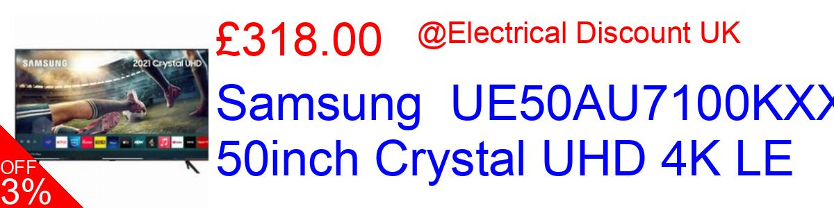 6% OFF, Samsung  UE50AU7100KXXU 50inch Crystal UHD 4K LE £329.00@Electrical Discount UK