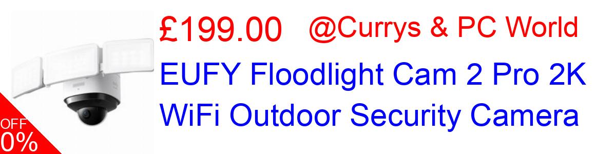 29% OFF, EUFY Floodlight Cam 2 Pro 2K WiFi Outdoor Security Camera £199.00@Currys & PC World