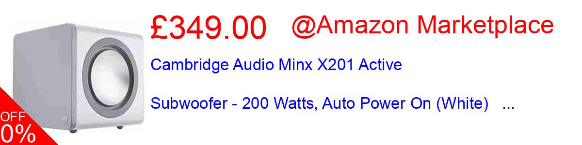 17% OFF, Cambridge Audio Minx X201 Active Subwoofer - 200 Watts, Auto Power On (White)   ... £249.00@Amazon Marketplace