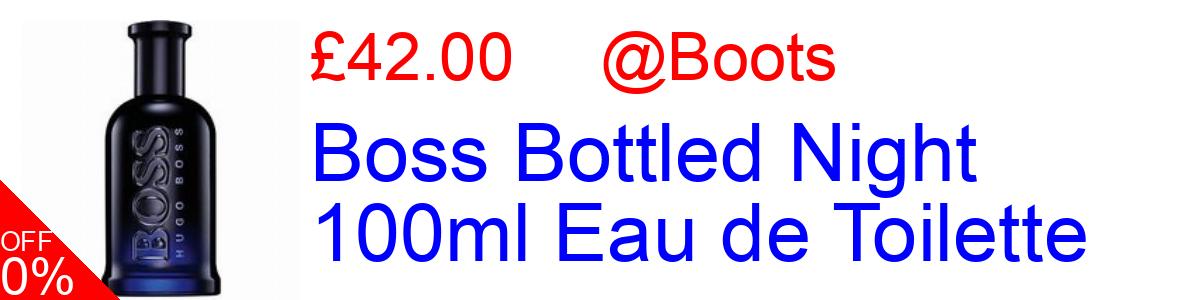 42% OFF, Boss Bottled Night 100ml Eau de Toilette £42.00@Boots