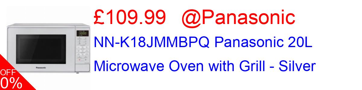 8% OFF, NN-K18JMMBPQ Panasonic 20L Microwave Oven with Grill - Silver £109.99@Panasonic