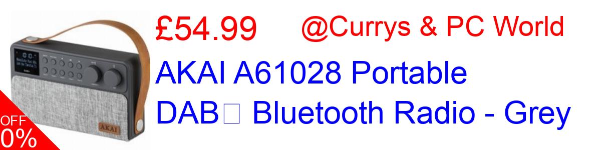 21% OFF, AKAI A61028 Portable DABﱓ Bluetooth Radio - Grey £54.99@Currys & PC World