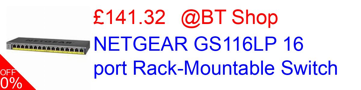 21% OFF, NETGEAR GS116LP 16 port Rack-Mountable Switch £141.32@BT Shop