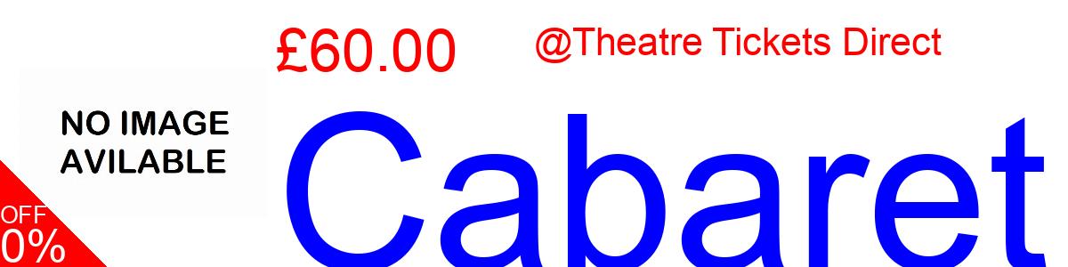 29% OFF, Cabaret £60.00@Theatre Tickets Direct