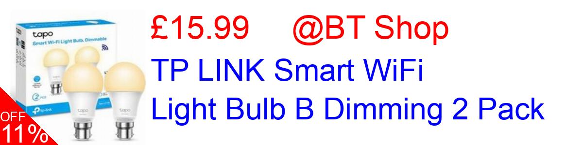 11% OFF, TP LINK Smart WiFi Light Bulb B Dimming 2 Pack £16.99@BT Shop