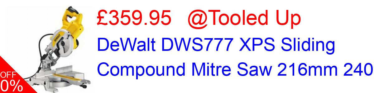 22% OFF, DeWalt DWS777 XPS Sliding Compound Mitre Saw 216mm 240v £359.95@Tooled Up