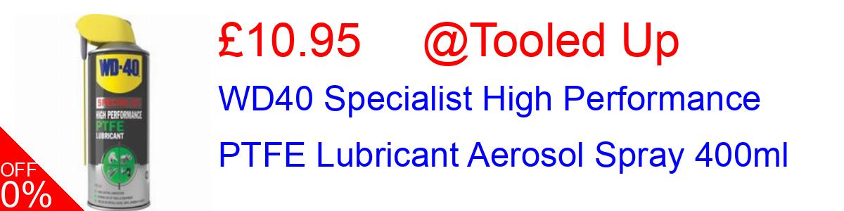8% OFF, WD40 Specialist High Performance PTFE Lubricant Aerosol Spray 400ml £10.95@Tooled Up