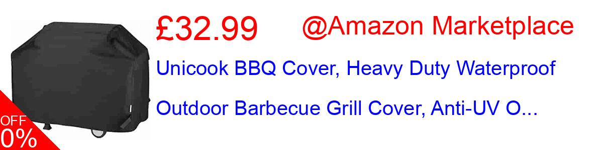 20% OFF, Unicook BBQ Cover, Heavy Duty Waterproof Outdoor Barbecue Grill Cover, Anti-UV O... £25.59@Amazon Marketplace