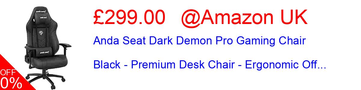 13% OFF, Anda Seat Dark Demon Pro Gaming Chair Black - Premium Desk Chair - Ergonomic Off... £259.00@Amazon UK
