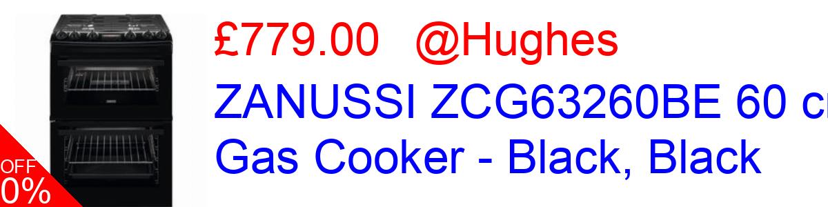 13% OFF, ZANUSSI ZCG63260BE 60 cm Gas Cooker - Black, Black £779.00@Hughes