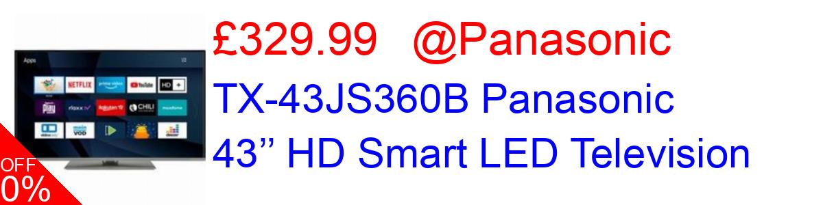 10% OFF, TX-43JS360B Panasonic 43’’ HD Smart LED Television £269.99@Panasonic