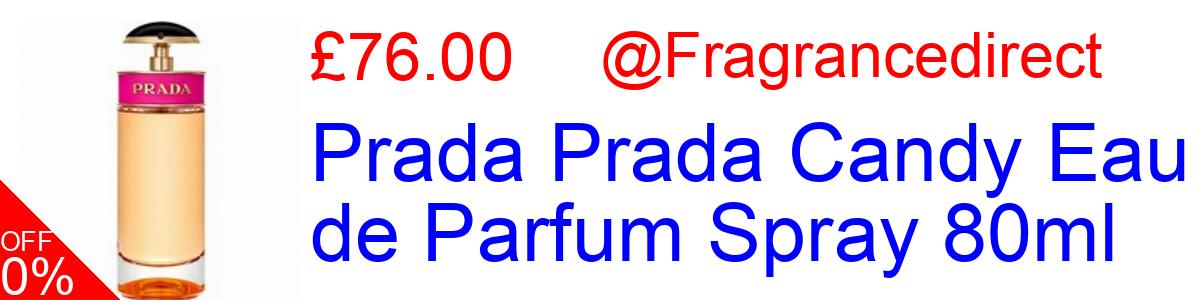 11% OFF, Prada Prada Candy Eau de Parfum Spray 80ml £76.00@Fragrancedirect
