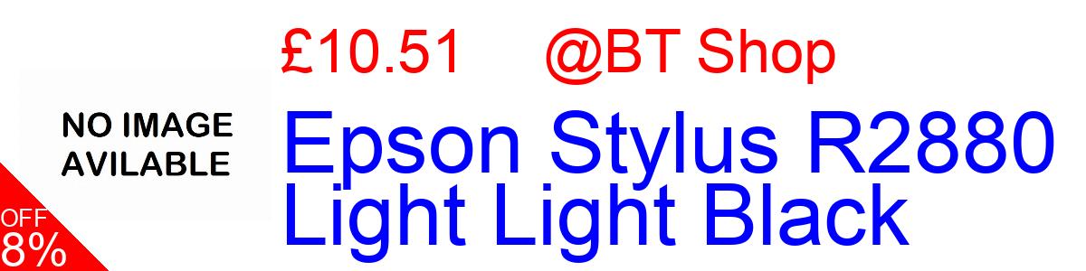 8% OFF, Epson Stylus R2880 Light Light Black £10.51@BT Shop