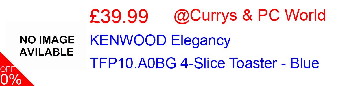 42% OFF, KENWOOD Elegancy TFP10.A0BG 4-Slice Toaster - Blue £39.99@Currys & PC World