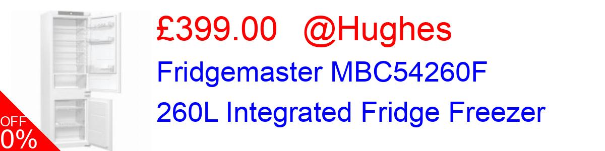 7% OFF, Fridgemaster MBC54260F 260L Integrated Fridge Freezer £399.00@Hughes