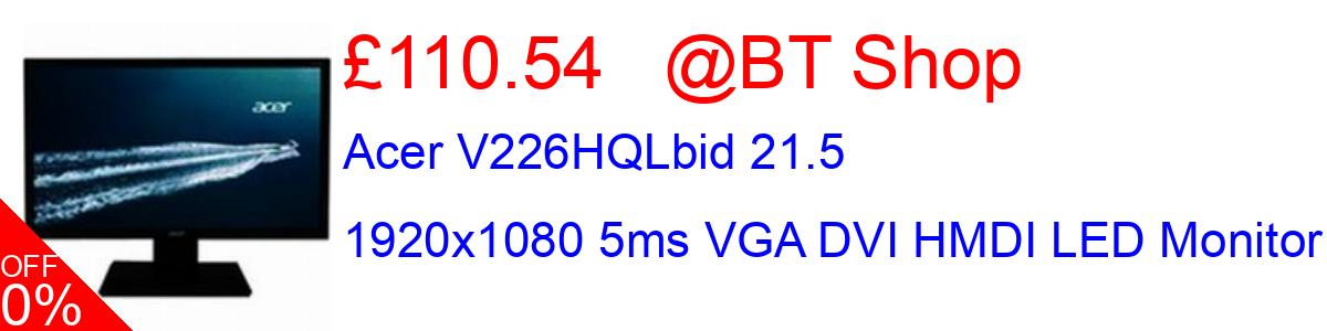 14% OFF, Acer V226HQLbid 21.5 1920x1080 5ms VGA DVI HMDI LED Monitor £110.54@BT Shop