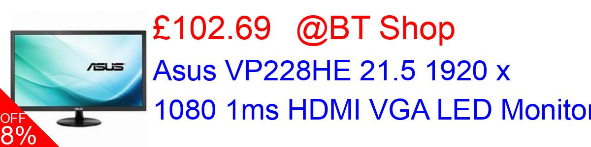 8% OFF, Asus VP228HE 21.5 1920 x 1080 1ms HDMI VGA LED Monitor £102.69@BT Shop