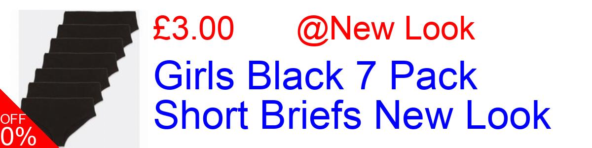 64% OFF, Girls Black 7 Pack Short Briefs New Look £3.00@New Look