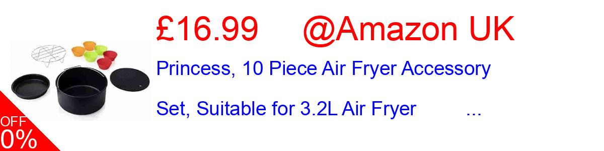12% OFF, Princess, 10 Piece Air Fryer Accessory Set, Suitable for 3.2L Air Fryer         ... £14.99@Amazon UK