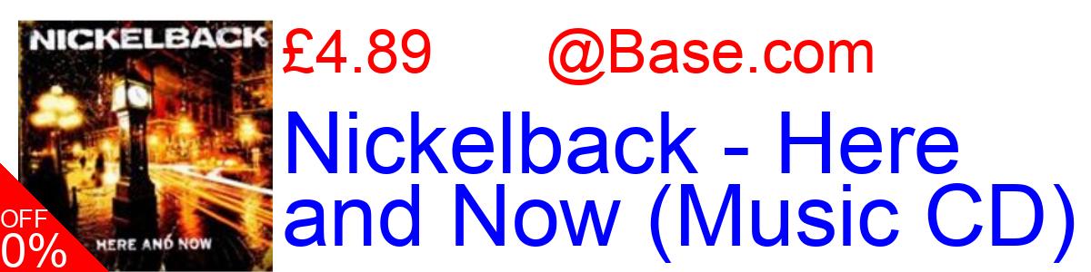 27% OFF, Nickelback - Here and Now (Music CD) £4.89@Base.com