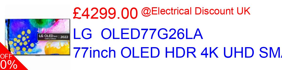 4% OFF, LG  OLED77G26LA 77inch OLED HDR 4K UHD SMAR £4299.00@Electrical Discount UK