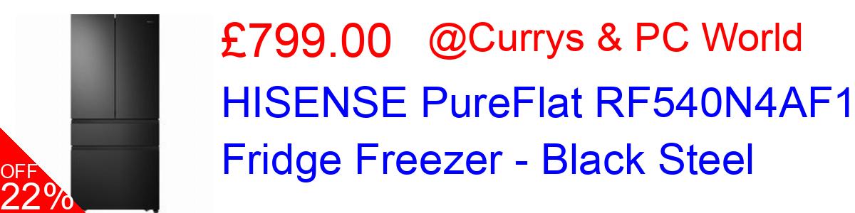 22% OFF, HISENSE PureFlat RF540N4AF1 Fridge Freezer - Black Steel £799.00@Currys & PC World