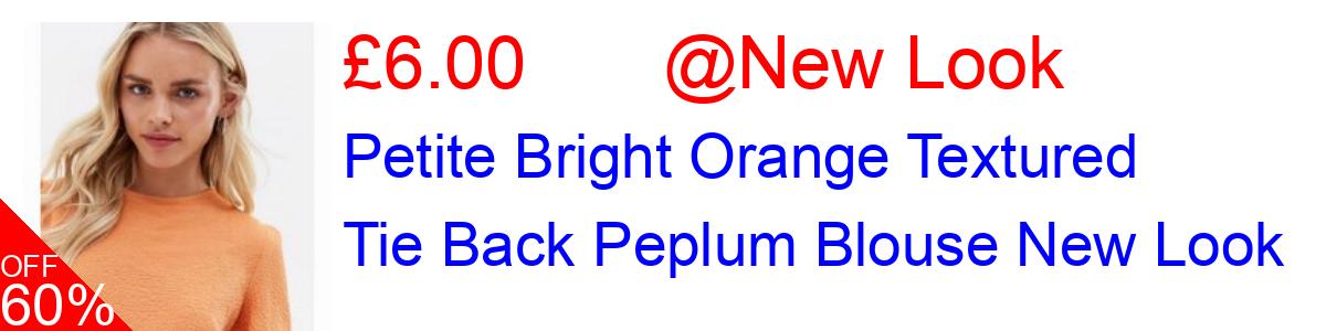 60% OFF, Petite Bright Orange Textured Tie Back Peplum Blouse New Look £6.00@New Look