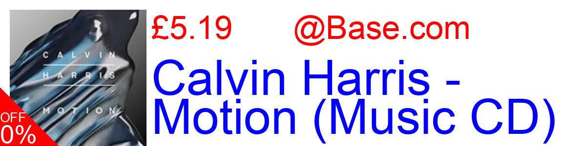 55% OFF, Calvin Harris - Motion (Music CD) £5.19@Base.com