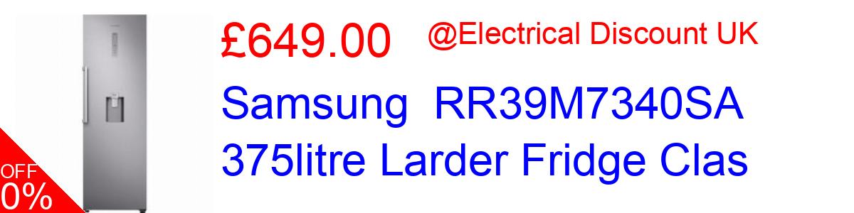14% OFF, Samsung  RR39M7340SA 375litre Larder Fridge Clas £649.00@Electrical Discount UK
