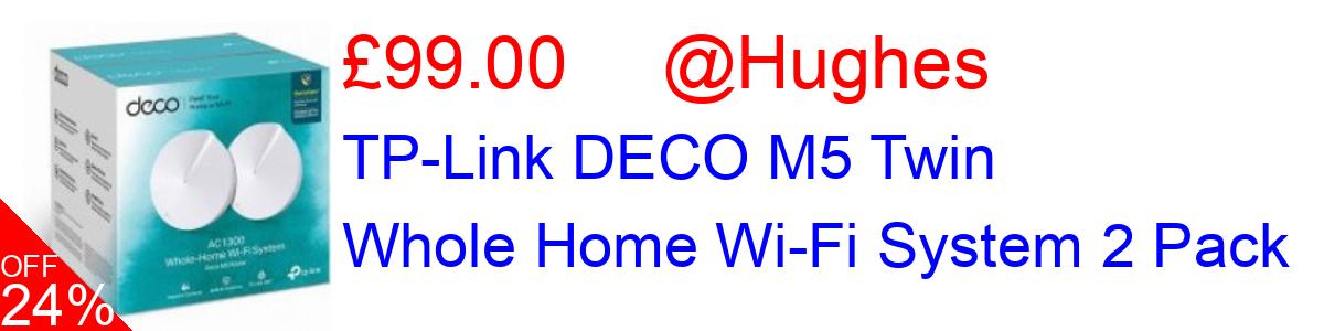 24% OFF, TP-Link DECO M5 Twin Whole Home Wi-Fi System 2 Pack £99.00@Hughes