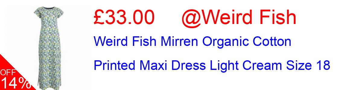 14% OFF, Weird Fish Mirren Organic Cotton Printed Maxi Dress Light Cream Size 18 £33.00@Weird Fish