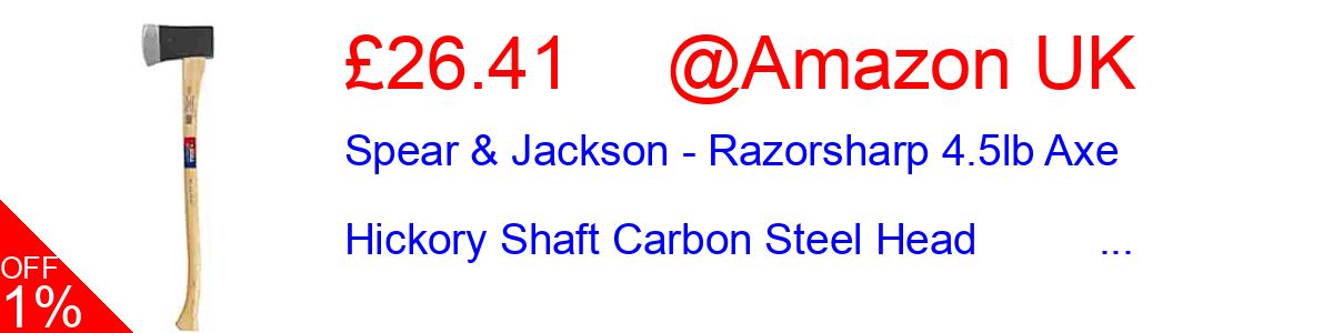 15% OFF, Spear & Jackson - Razorsharp 4.5lb Axe Hickory Shaft Carbon Steel Head          ... £27.81@Amazon UK