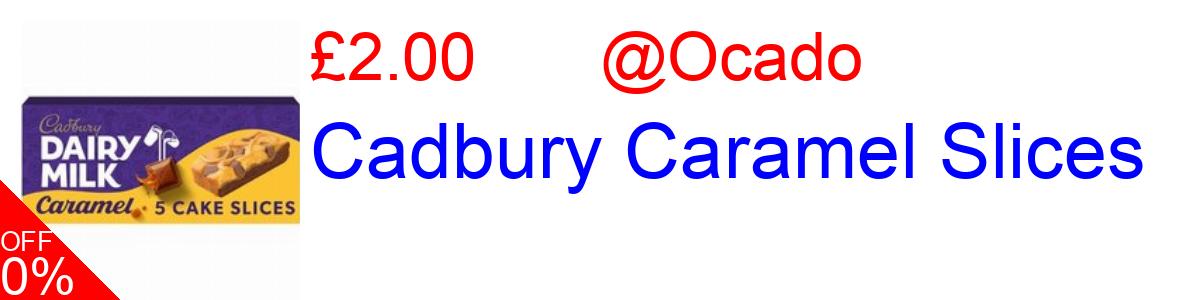 9% OFF, Cadbury Caramel Slices £2.00@Ocado