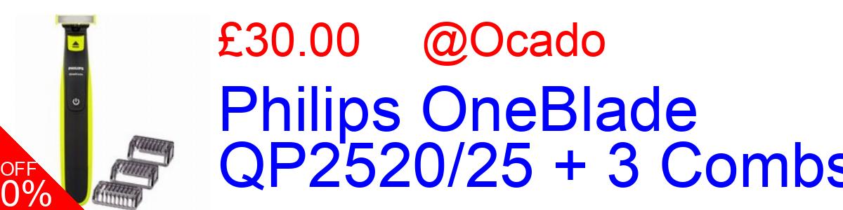 25% OFF, Philips OneBlade QP2520/25 + 3 Combs £30.00@Ocado