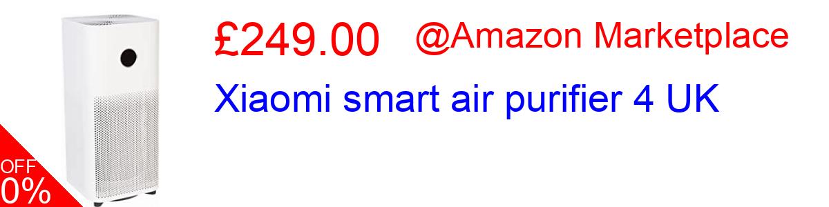 19% OFF, Xiaomi smart air purifier 4 UK £202.36@Amazon Marketplace