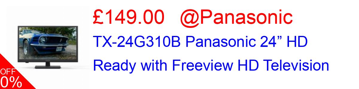 12% OFF, TX-24G310B Panasonic 24” HD Ready with Freeview HD Television £149.99@Panasonic